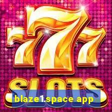 blaze1.space app